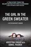 The Girl in the Green Sweater: A Life in Holocaust's Shadow