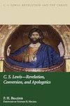 C.S. Lewis: Revelation, Conversion,