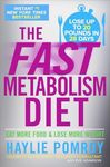 The Fast Metabolism Diet: Eat More 