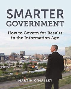 Smarter Government: How to Govern for Results in the Information Age