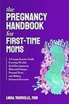 The Pregnancy Handbook for First-Ti