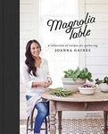 Magnolia Table: A Collection of Rec