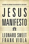 Jesus Manifesto: Restoring the Supr