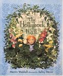 The Hollyhock Wall