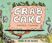 Crab Cake: Turning the Tide Togethe
