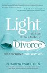 Light on the Other Side of Divorce: Discovering the New You (Life After Divorce, Divorce Book for Women)