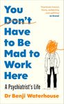 You Don't Have to Be Mad to Work Here: The instant Sunday Times bestseller