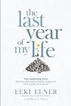 The Last Year of My Life: Ten Leade
