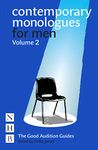 Contemporary Monologues for Men: Volume 2 (NHB Good Audition Guides) (The Good Audition Guides)