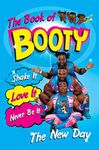 The Book of Booty: Shake It. Love It. Never Be It.: From WWE's The New Day