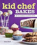 Kid Chef Bakes: The Kids Cookbook f