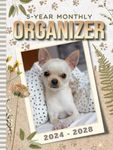 5-Year Monthly Organizer 2024-2028: Hardcover / Dated 8.5x11 / With To Do Lists - Goal - Reminder - Note Sections / Personal Organizing Gift / White Chihuahua Dog - Vintage Neutral Color Aesthetic