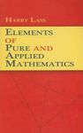 Elements of Pure and Applied Mathematics