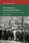The Mexican Revolution's Wake: The 