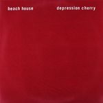 Beach House: Depression Cherry Viny