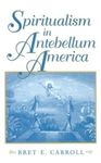 Spiritualism in Antebellum America