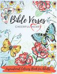 Bible Verses Cheerful Heart Coloring Book for Adults: Beautiful Christian Coloring Book for Young and Senior Adults | Reflect on God's Words and get Inspired | Makes a Perfect Gift for All Who Love to Color