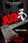 Jason 3D: A Comprehensive Exposé on