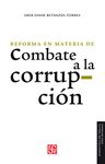 La reforma en materia de combate a la corrupción (Administracion Publica) (Spanish Edition)