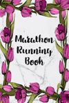 Marathon Running Book: Race Keepsake Marathon Runner Gifts