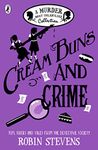 Cream Buns and Crime: Tips, Tricks and Tales from the Detective Society (A Murder Most Unladylike Collection Book 2)