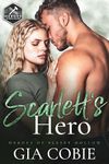 Scarlett's Hero: A Protective Hero Romantic Suspense