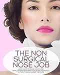 The Non-Surgical Nose Job: Easy Way