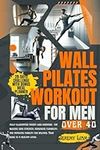Wall Pilates workout for men over 4