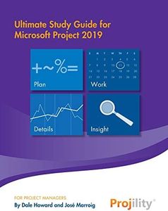 Ultimate Study Guide for Microsoft Project 2019