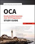 OCA: Oracle Certified Associate Java SE 8 Programmer I Study Guide: Exam 1Z0-808 (Sybex Study Guide)