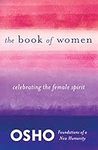 Book of Women: Celebrating the Female Spirit (Foundations of a New Humanity)