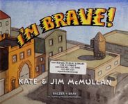 I'm Brave! (Kate and Jim Mcmullan)