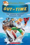 Geronimo Stilton Journey Through Time #8: Out of Time