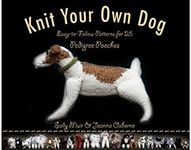 Knit Your Own Dog: Easy-to-Follow P