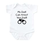 CafePress - My Dad Can Arrest Your Dad Infant Bodysuit - Cute Infant Bodysuit Baby Romper Cloud White