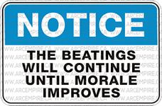 NOTICE: THE BEATINGS WILL CONTINUE UNTIL MORALE IMPROVES - 2 Stickers