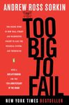 Too Big to Fail: The Inside Story of How Wall Street and Washington Fought to Save the Financial System--and Themselves