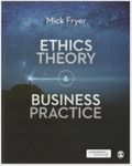 Ethics Theory and Business Practice