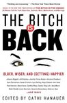 The Bitch is Back: Older, Wiser, and (Getting) Happier