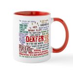 CafePress Dexter Quotes 11 oz (325 ml) Ceramic Coffee Mug