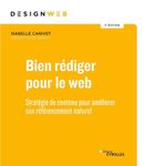 BIEN RÉDIGER POUR LE WEB 5E ÉD.