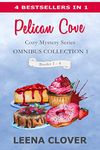 Pelican Cove Cozy Mystery Series OMNIBUS COLLECTION 1: Books 1-4 in Pelican Cove Cozy Mysteries