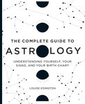 The Complete Guide to Astrology: Un