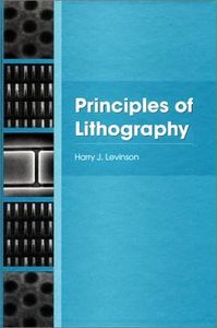 Principles of Lithography (SPIE PRESS Monograph Vol. PM97): v. PM97