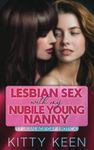 Lesbian Sex With My Nubile Young Nanny (Lesbian Age Gap Erotica)