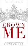 Crown Me (Royals Saga Book 3)