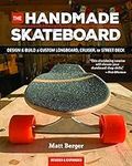 The Handmade Skateboard: Design & B