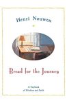 Bread for the Journey: A Daybook of Wisdom and Faith