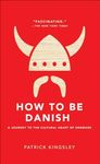 How to Be Danish: A Journey to the 