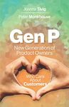 Gen P: New Generation of Product Owners Who Care About Customers